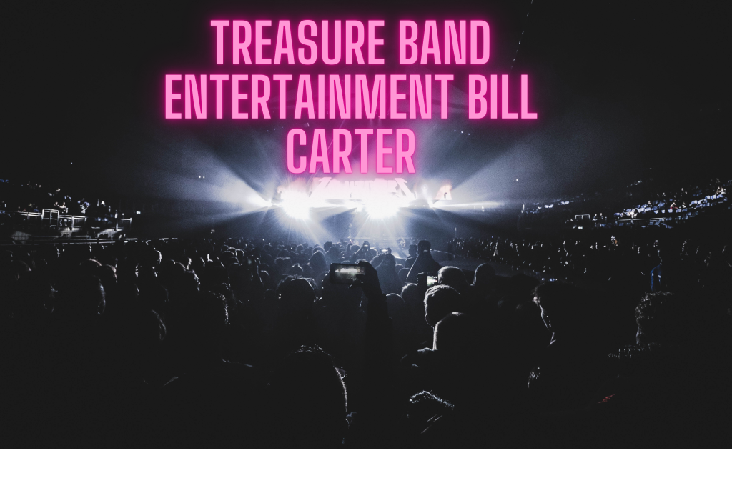treasure band entertainment bill carter